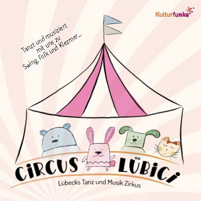 Circus Lübici - Tanz- und Musik Zirkus