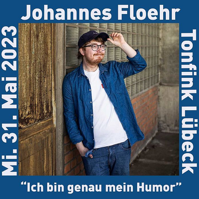Johannes Floehr – Solo Show „Ich bin genau mein Humor“