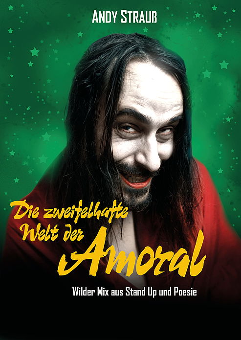 Andy Strauß - „DIE ZWEIFELHAFTE WELT DER AMORAL“