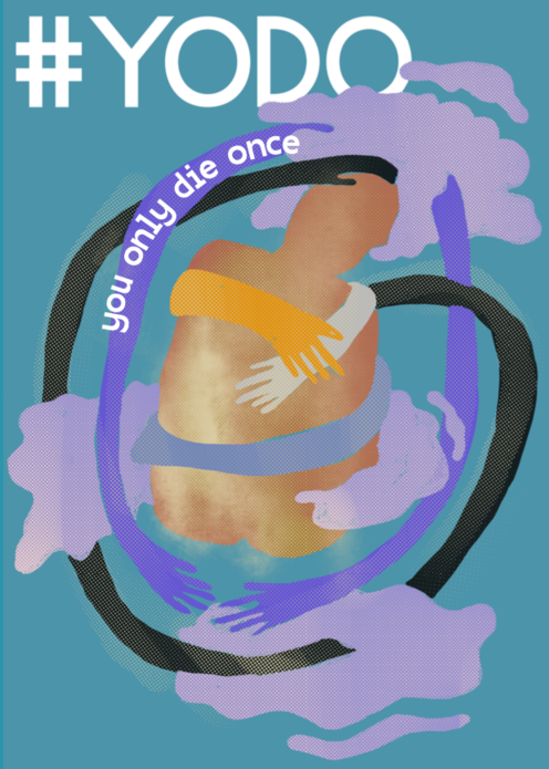 #yodo – you only die once