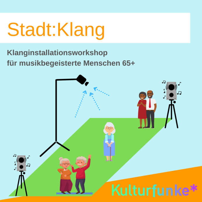Stadt:Klang - Ein Klanginstallationsworkshop 65+ !