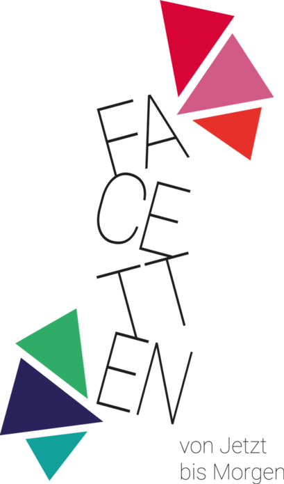 FACETTEN - von Jetzt bis Morgen