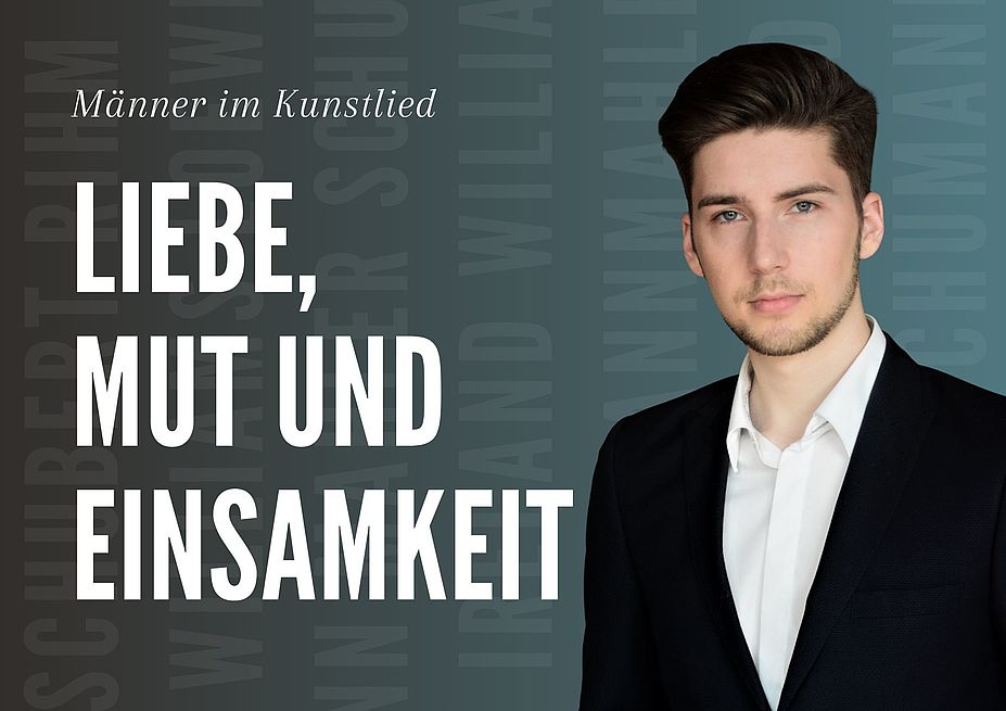 Liebe, Mut und Einsamkeit - Männer im Kunstlied