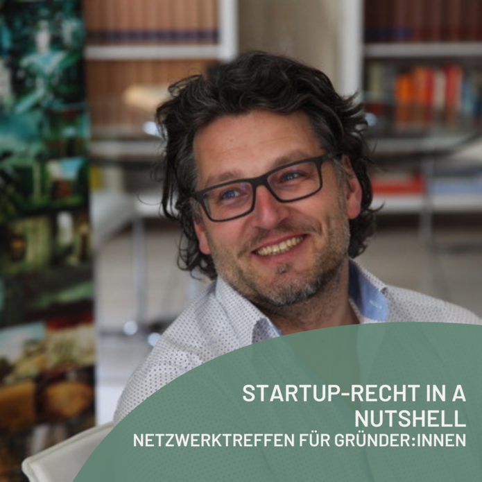StartUp-Recht in a nutshell – Netzwerktreffen für Gründer:in